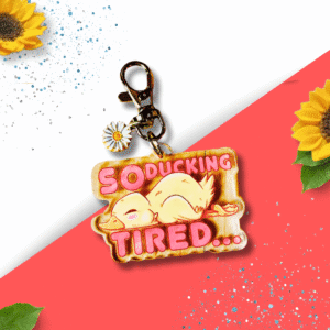 OC Perspex Keyring - So Ducking Tired Duck